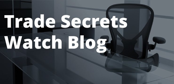 Trade Secrets Watch Blog