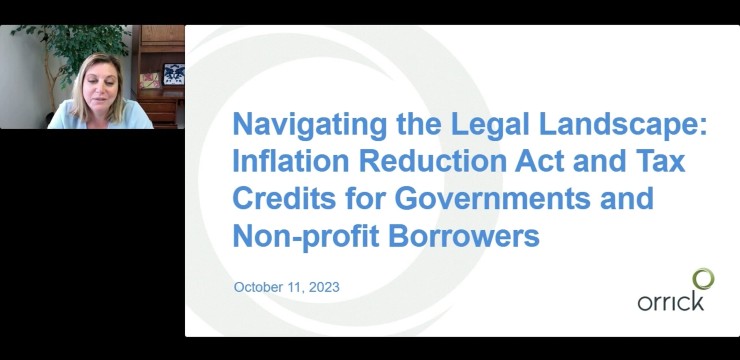 Webinar Recording: Navigating the Legal Landscape: Inflation Reduction Act and Tax Credits for Governments and Non-profit Borrowers