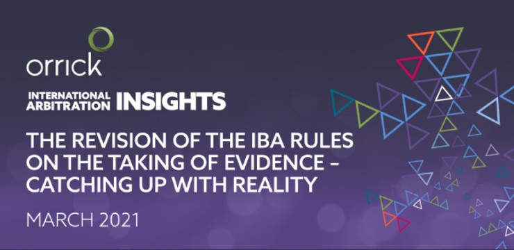 The Revision of the IBA Rules on the Taking of Evidence