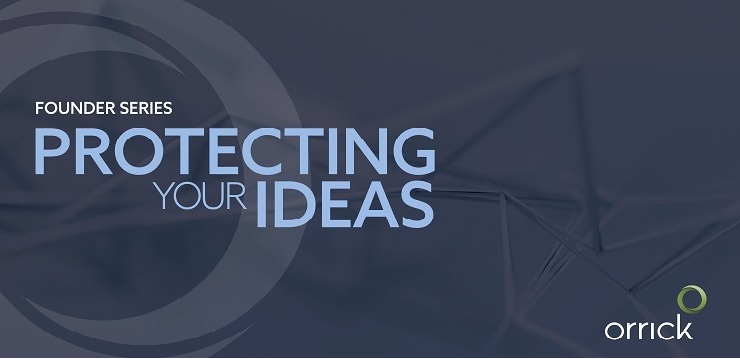 Founder Series Protecting Your Ideas