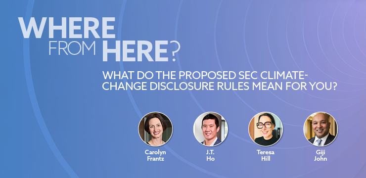 Where From Here? What Do the Proposed SEC Climate Change Disclosure Rules Mean for You?