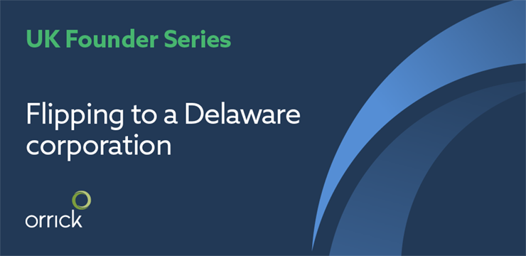 Founder Series: Flipping to a Delaware Corporation