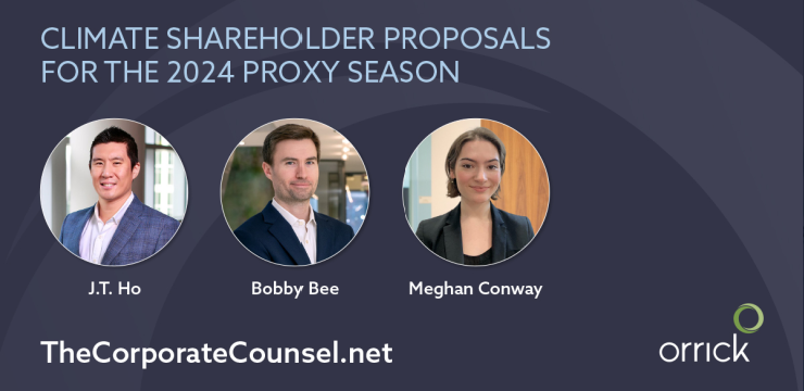 climate shareholder proposals for the 2024 proxy season | the corporatecounsel.net | Jt Ho, Bobby Bee, Meghan Conway headshots