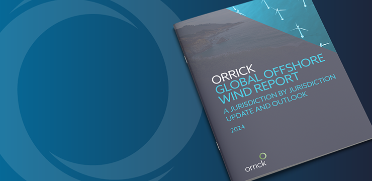 Orrick’s 2024 Global Offshore Wind Report