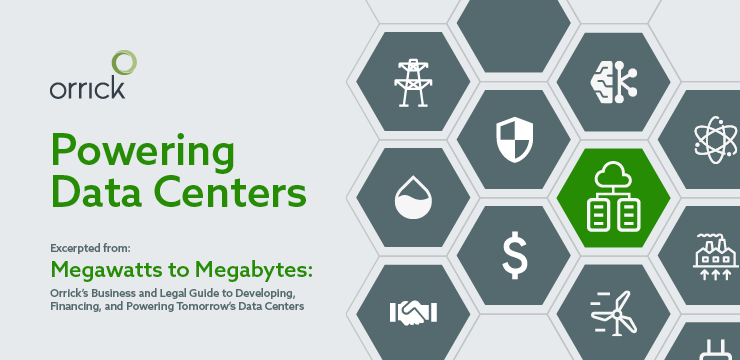 Megawatts to Megabytes | Powering Data Centers | Orrick
