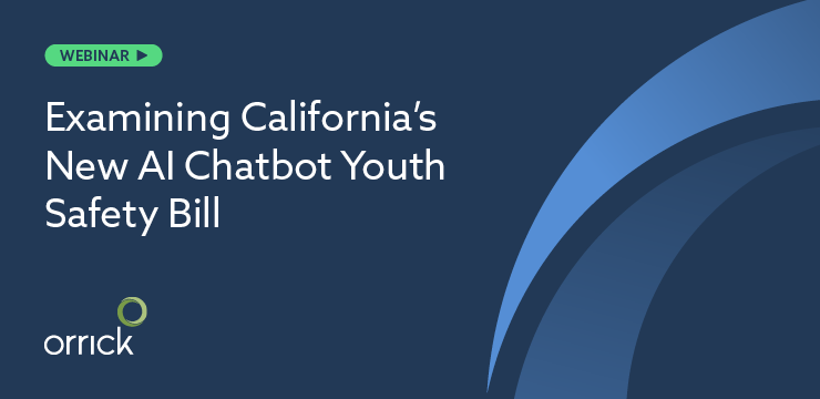 Examining California’s New AI Chatbot Bill SB 1119 | Orrick