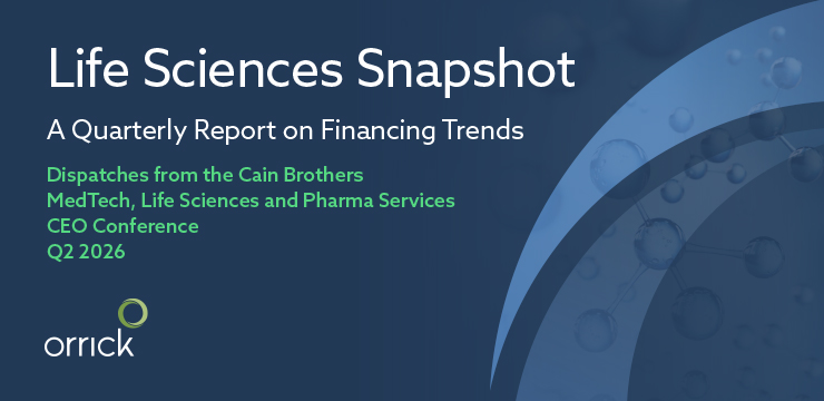 Dispatches from the Cain Brothers MedTech, Life Sciences and Pharma Services CEO Conference | Life Sciences Snapshot Q2 2026