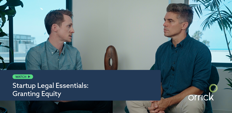Startup Legal Essentials: Granting Equity | Orrick