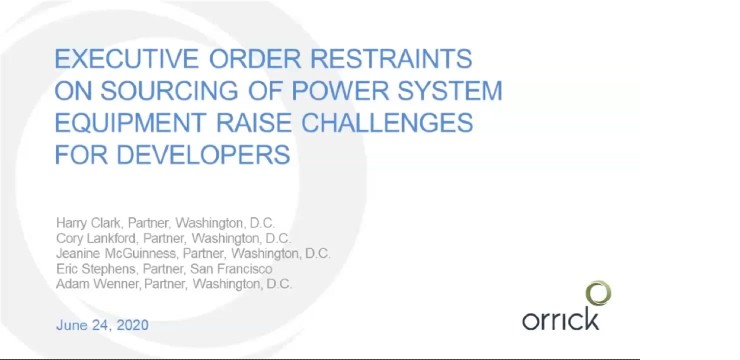 cover slide for Executive Order Restraints on Sourcing of Power System Equipment Raises Challenges for Developers