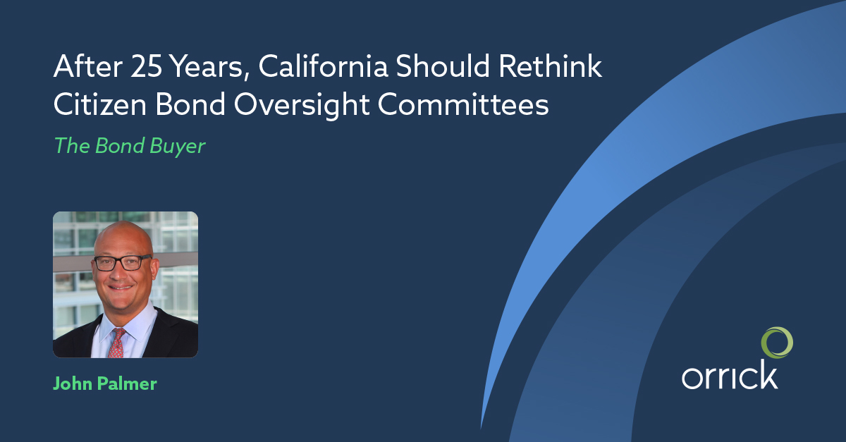 Reforming California's Citizen Bond Oversight Committees: 4 Key Takeaways for Issuers
