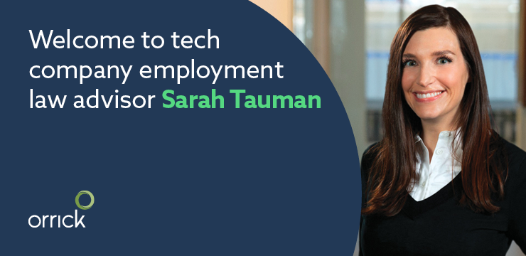 orrick welcomes tech company employment law advisor sarah tauman as partner