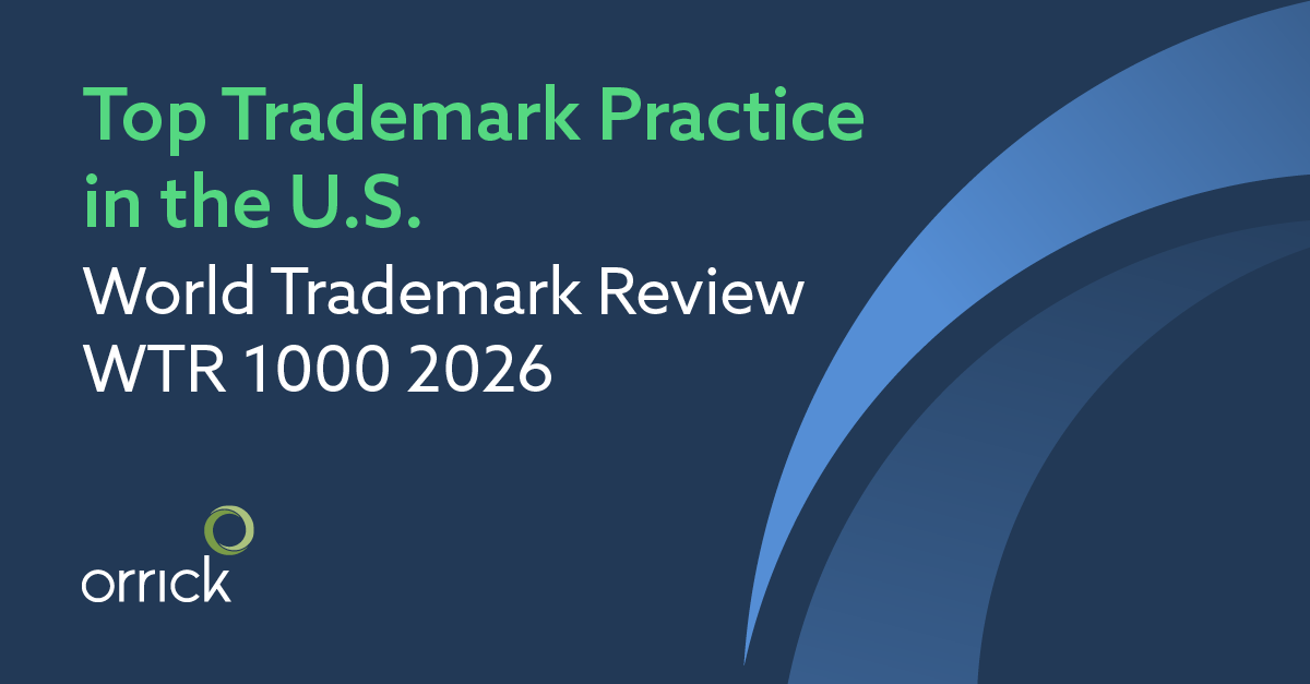 Orrick Named top trademark practice in the US by the World Trademark Review - wtr 1000 2026
