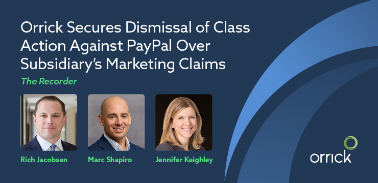 Orrick Secures Dismissal of Class Action