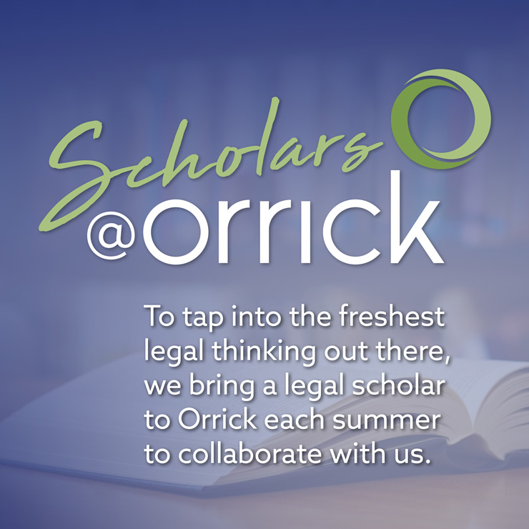 Scholars @ Orrick