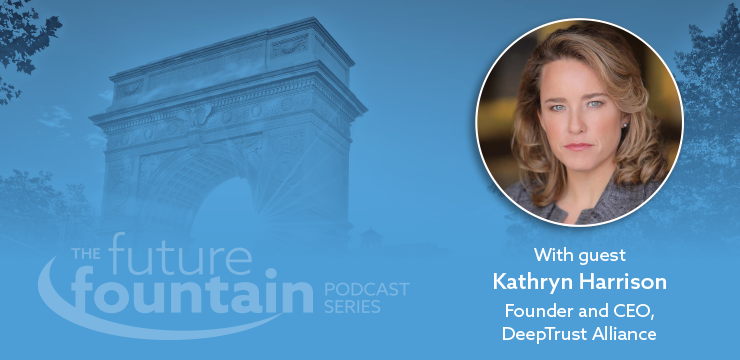 Kathryn Harrison, Founder and CEO of DeepTrust Alliance