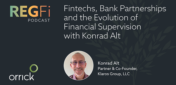 RegFi Podcast | Fintechs, Bank Partnerships and the Evolution of Financial Supervision with Konrad Alt