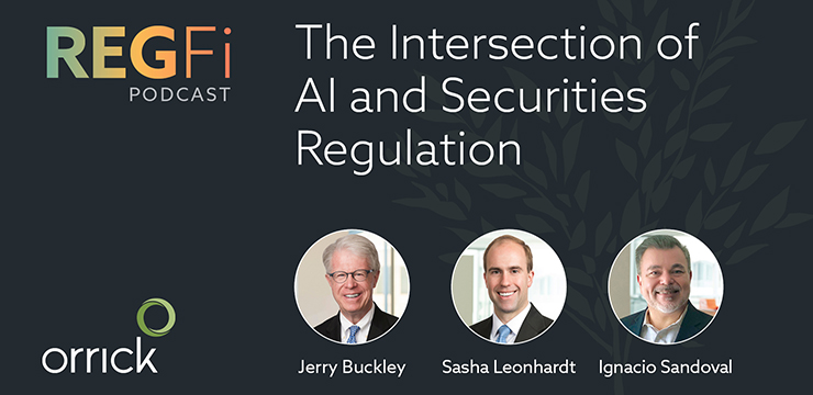 Orrick RegFi Podcast | The Intersection of AI and Securities Regulation