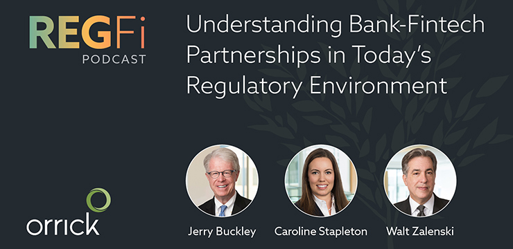 RegFi Episode 82: Understanding Bank-Fintech Partnerships in Today’s Regulatory Environment
