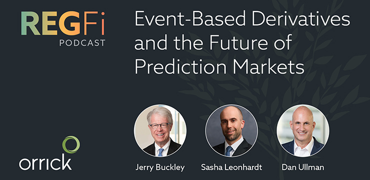 RegFi Episode 89: Event-Based Derivatives and the Future of Prediction Markets
