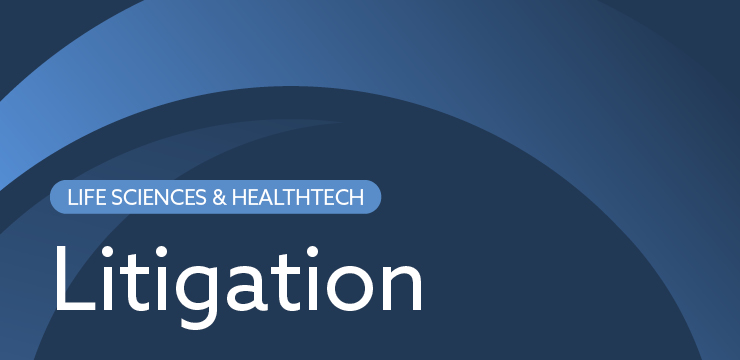 Life Sciences & Healthtech Litigation