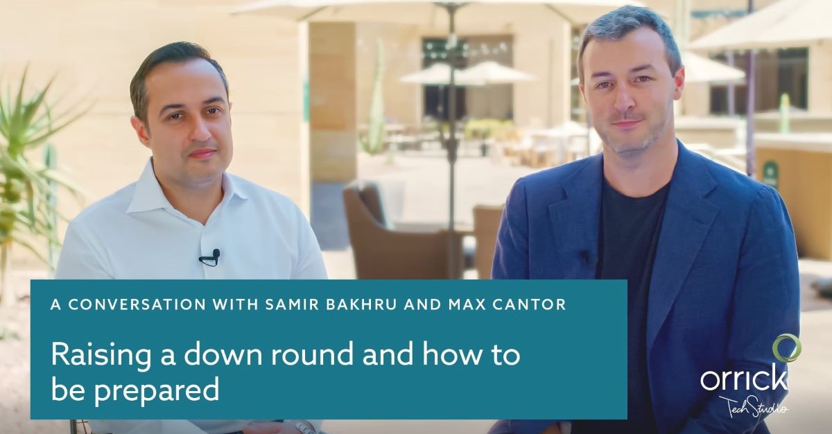 Raising a Down Round and How to Be Prepared | A Conversation with Samir Bakhru and Max Cantor