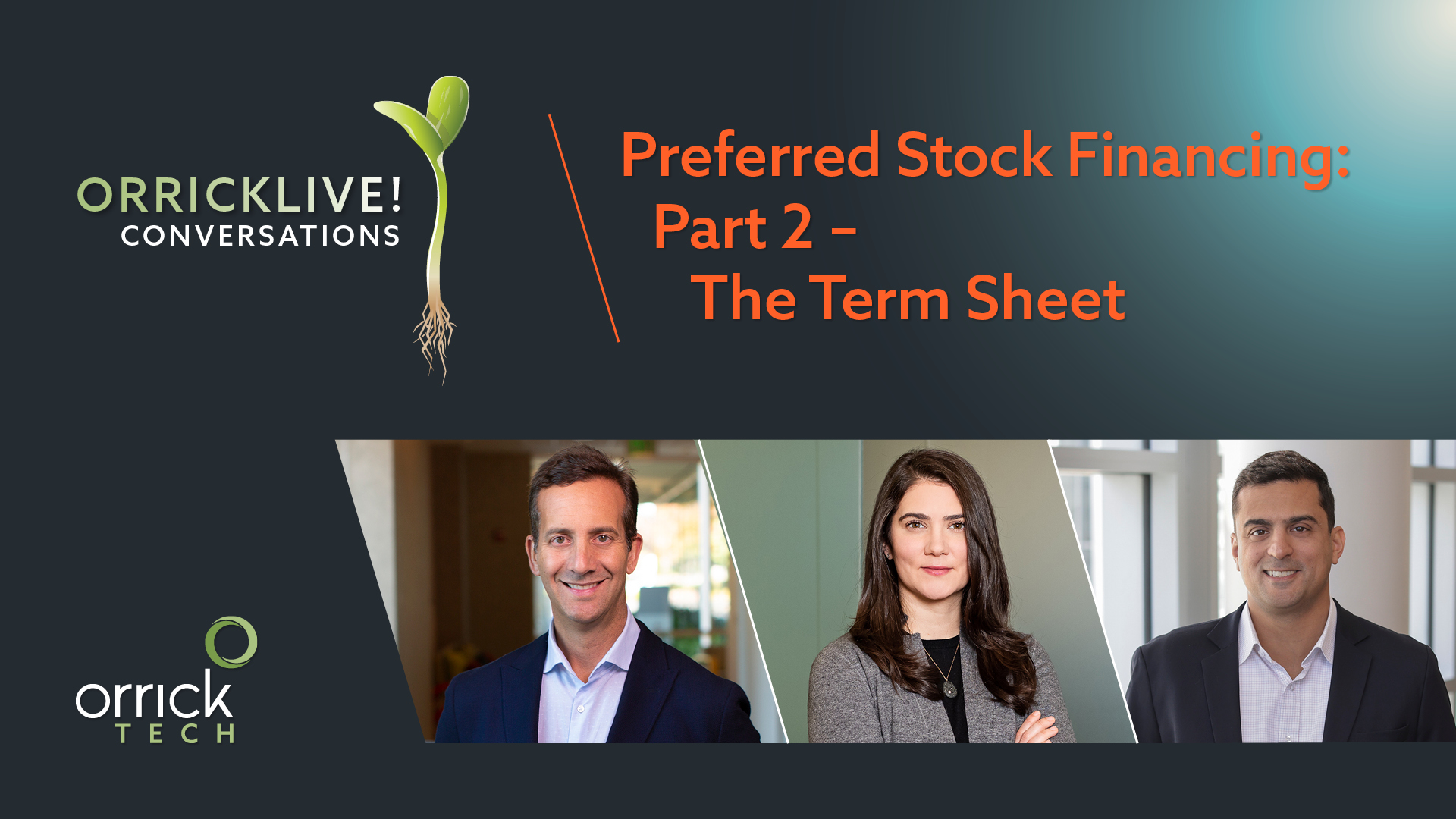Orrick Live Episode 4 Part 2 Preferred Stock Financing